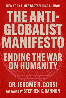The Anti-Globalist Manifesto: Ending the War on Humanity ANTI-GLOBALIST MANIFESTO 