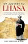 My Journey to Lhasa: The Personal Story of the Only White Woman Who Succeeded in Entering the Forbid