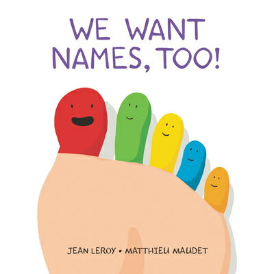 We Want Names, Too!: A Concept Board Book for Kids WE WANT NAMES TOO [ Jean Leroy ]