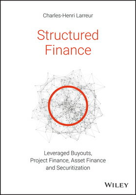 Structured Finance: Leveraged Buyouts, Project Finance, Asset Finance and Securitization STRUCTURED FINANCE 