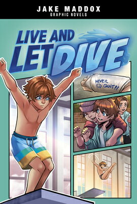 Live and Let Dive LIVE & LET DIVE （Jake Maddox Graphic Novels） [ Jake Maddox ]