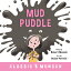 Mud Puddle MUD PUDDLE Classic Munsch [ Robert Munsch ]