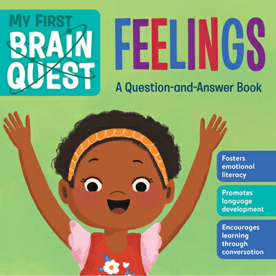 My First Brain Quest Feelings: A Question-And-Answer Book MY 1ST BRAIN QUEST FEELINGS （Brain Quest Board Books） [ Workman Publishing ]