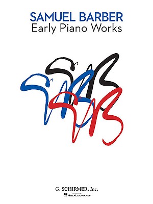 Early Piano Works EARLY PIANO WORKS 