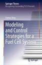 Modeling and Control Strategies for a Fuel Cell System & （Springer Theses） [ Yashan Xing ]