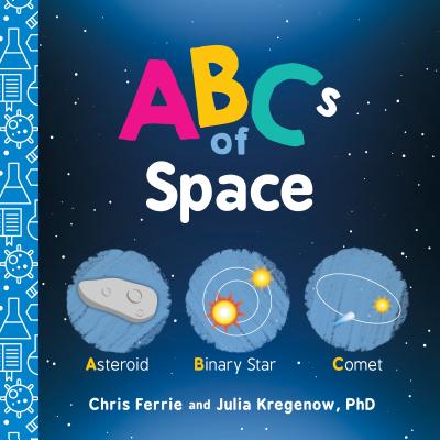 This installment of the Baby University series is a colorfully simple introduction to a new astronomical concept for every letter of the alphabet. Written by an expert, each page in this mathematical primer features multiple levels of text so the book grows along with little ones. Full color.