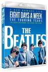 ザ・ビートルズ EIGHT DAYS A WEEK -The Touring Years スタンダード・エディション【Blu-ray】 [ ザ・ビートルズ ]