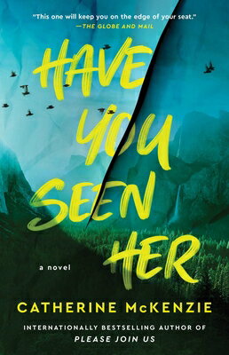 Have You Seen Her HAVE YOU SEEN HER [ Catherine McKenzie ]