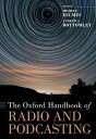 The Oxford Handbook of Radio and Podcasting OXFORD HANDBK OF RADIO & PODCA (Oxfo...