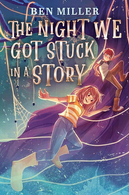 The Night We Got Stuck in a Story NIGHT WE GOT STUCK IN A STORY [ Ben Miller ]