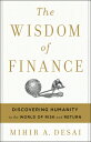 WISDOM OF FINANCE Mihir Desai HOUGHTON MIFFLIN2017 Hardcover English ISBN：9780544911130 洋書 Business & SelfーCulture（ビジネス） Business & Economics