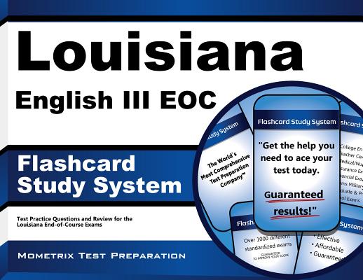Louisiana English III Eoc Flashcard Study System: Louisiana Eoc Test Practice Questions & Exam Revie