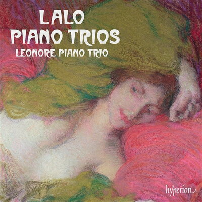 ラロ (1823ー1892)IMPORT SPJN2 YPJN2 SPFB2 MRSP2 ラロ 発売日：2015年12月11日 予約締切日：2015年12月07日 Piano Trios. 1, 2, 3 : Leonore Piano Trio JAN：0034571281131 CDA68113 Hyperion CD クラシック 室内楽曲 輸入盤