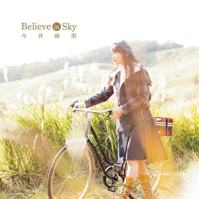 Believe in Sky (10周年記念盤 CD＋DVD)