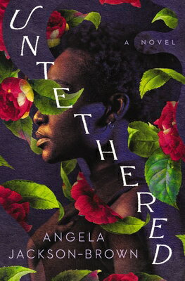 Untethered UNTETHERED [ Angela Jackson-Brown ]