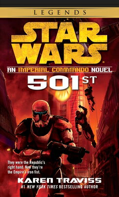 501st: Star Wars Legends (Imperial Commando): An Imperial Commando Novel 501ST SW LEGENDS (IMPERIAL COM Star Wars: Imperial Commando - Legends [ Karen Traviss ]