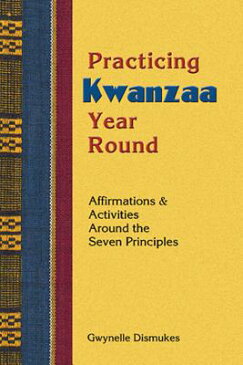 Practicing Kwanzaa PRACTICING KWANZAA [ Gwynelle Dismukes ]