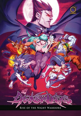 Darkstalkers: Rise of the Night Warriors (Hardcover) DARKSTALKERS RISE OF THE NIGHT [ Ken Siu-Chong ]