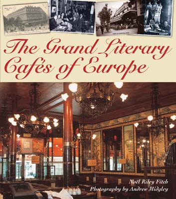 Book Store - The Grand Literary Cafes of Europe GRAND LITERARY CAFES OF EU [ Noel Riley Fitch ]
