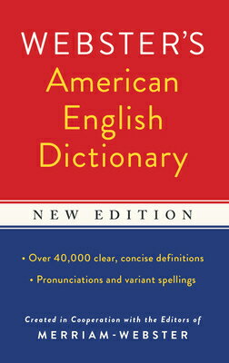 Webster 039 s American English Dictionary, New Edition WEB AMER ENGLISH DICT NEW /E Merriam-Webster