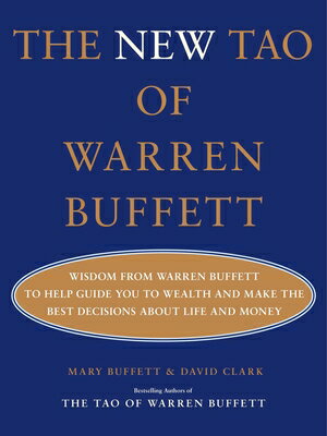 The New Tao of Warren Buffett: Wisdom from Warren Buffett to Help Guide You to Wealth and Make the B