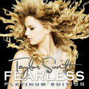 【輸入盤】フィアレス・プラチナム・エディション [ TAYLOR SWIFT ]