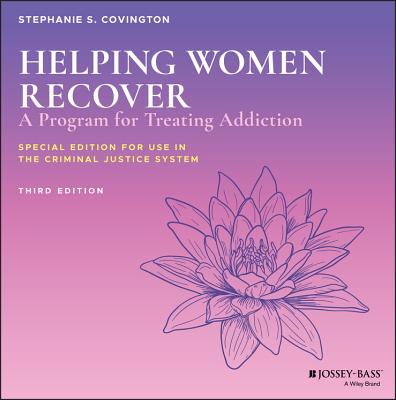 Helping Women Recover: A Program for Treating Addiction HELPING WOMEN RECOVER SPECIAL [ Stephanie S. Covington ]