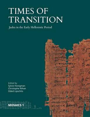 Times of Transition: Judea in the Early Hellenistic Period TIMES OF TRANSITION （Mosaics） 