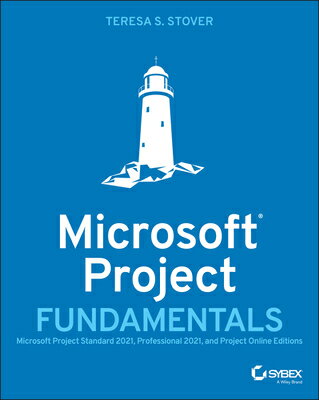 Microsoft Project Fundamentals: Standard 2021, Professional and Onli MS FUNDAMENTALS [ Teresa S. Stover ]