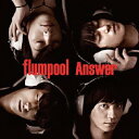 Answer（初回限定盤B） [ flumpool ]