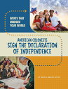 American Colonists Sign the Declaration of Independence AMER COLONISTS SIGN THE ...