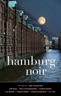 Hamburg Noir HAMBURG NOIR （Akashic Noir） [ Jan Karsten ]