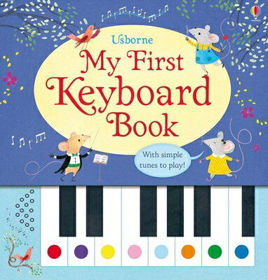 My First Keyboard Book MY 1ST KEYBOARD BK （My First Books） [ Sam Taplin ]