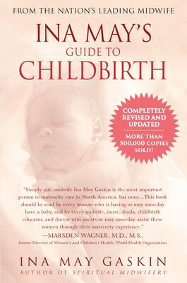 Ina May's Guide to Childbirth: Updated with New Material INA MAYS GT CHILDBIRTH [ Ina May Gaskin ]
