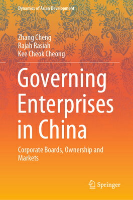 Governing Enterprises in China: Corporate Boards, Ownership and Markets GOVERNING ENTERPRISES IN CHINA （Dynamics of Asian Development） 