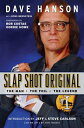 Slap Shot Original: The Man, the Foil, and the Legend SLAP SHOT ORIGINAL [ Dave Hanson ]