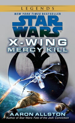 Mercy Kill: Star Wars Legends (Wraith Squadron) MERCY KILL SW LEGENDS (WRAITH （Star Wars: Wraith Squadron - Legends） [ Aaron Allston ]
