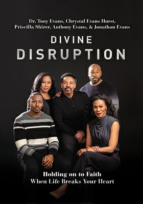 Divine Disruption: Holding on to Faith When Life Breaks Your Heart DIVINE DISRUPTION 