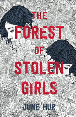 The Forest of Stolen Girls FOREST OF STOLEN GIRLS [ June Hur ]