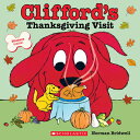 Clifford's Thanksgiving Visit (Classic Storybook) CLIFFORDS THANKSGIVING VISIT ( 