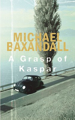 A Grasp of Kaspar GRASP OF KASPAR 