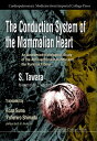 Conduction System of the Mammalian Heart, The: An Anatomico-Histological Study of the Atrioventricul CONDUCTION SYSTEM OF THE MAMMA （Cardiopulmonary Medicine from Imperial College Press） [ Sunao Tawara ]