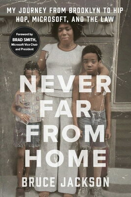 Never Far from Home: My Journey Brooklyn to Hip Hop, Microsoft, and the Law HOME [ Bruce Jackson ]