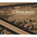 Music for Narita Airport compiled by Shuya Okino(Kyoto Jazz Massive) [ (オムニバス) ]