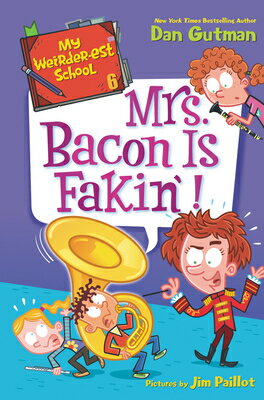 Mrs. Bacon Is Fakin! MRS BACON IS FAKIN My Weirder-Est School [ Dan ...