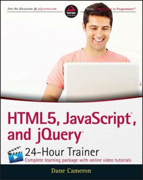 Html5, Javascript, and Jquery 24-Hour Trainer HTML5 JAVASCRIPT & JQUERY 24-H [ Dane Cameron ]