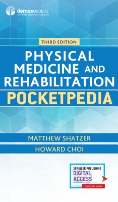 Physical Medicine and Rehabilitation Pocketpedia PHYSICAL MEDICINE & REHABIL-3E [ Matthew Shatzer ]