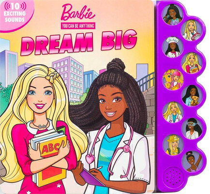 Barbie: You Can Be Anything: Dream Big! BARBIE YOU CAN BE ANYTHING DRE （10-Button Sound Books） [ Maggie Fischer ]