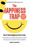 The Happiness Trap (Second Edition): How to Stop Struggling and Start Living