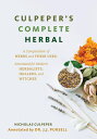 Culpeper's Complete Herbal: A Compendium of Herbs and Their Uses, Annotated for Modern Herbalists, H CULPEPERS COMP HERBAL 